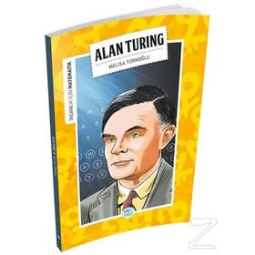 İnsanlık İçin Matematik - Alan Turing - Melisa Türkoğlu