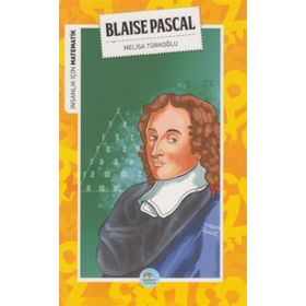 İnsanlık İçin Matematik - Blaise Pascal - Melisa Türkoğlu