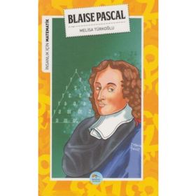 İnsanlık İçin Matematik - Blaise Pascal - Melisa Türkoğlu
