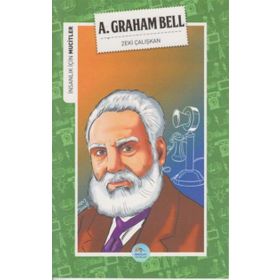 İnsanlık İçin Mucitler - A. Graham Bell - Zeki Çalışkan