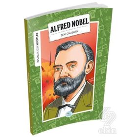 İnsanlık İçin Mucitler - Alfred Nobel - Zeki Çalışkan