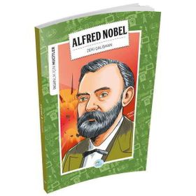 İnsanlık İçin Mucitler - Alfred Nobel - Zeki Çalışkan