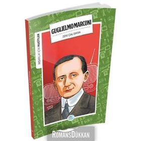 İnsanlık İçin Mucitler - Guglielmo Marconi - Zeki Çalışkan