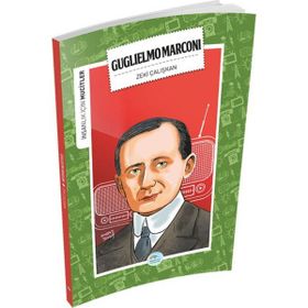 İnsanlık İçin Mucitler - Guglielmo Marconi - Zeki Çalışkan