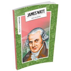 İnsanlık İçin Mucitler - James Watt - Zeki Çalışkan