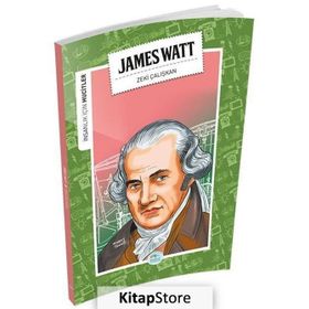 İnsanlık İçin Mucitler - James Watt - Zeki Çalışkan