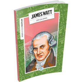 İnsanlık İçin Mucitler - James Watt - Zeki Çalışkan