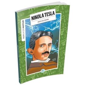 İnsanlık İçin Mucitler - Nikola Tesla - Zeki Çalışkan