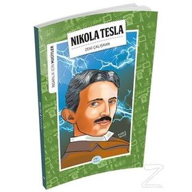 İnsanlık İçin Mucitler - Nikola Tesla - Zeki Çalışkan