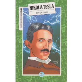 İnsanlık İçin Mucitler - Nikola Tesla - Zeki Çalışkan