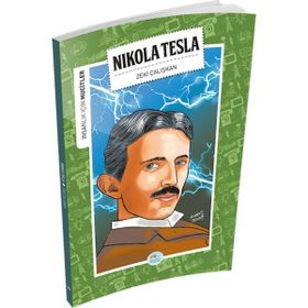 İnsanlık İçin Mucitler - Nikola Tesla - Zeki Çalışkan
