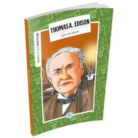 İnsanlık İçin Mucitler - Thomas A. Edison - Zeki Çalışkan