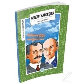 İnsanlık İçin Mucitler - Wright Kardeşler - Zeki Çalışkan
