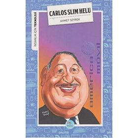 İnsanlık İçin Teknoloji - Carlos Slim Helu - Ahmet Seyrek