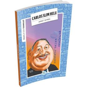 İnsanlık İçin Teknoloji - Carlos Slim Helu - Ahmet Seyrek