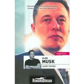 İnsanlık İçin Teknoloji - Elon Musk - Ahmet Seyrek
