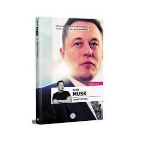 İnsanlık İçin Teknoloji - Elon Musk - Ahmet Seyrek