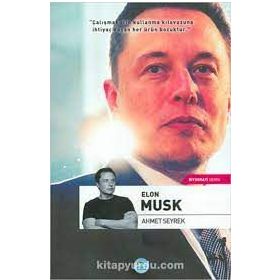 İnsanlık İçin Teknoloji - Elon Musk - Ahmet Seyrek
