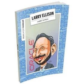 İnsanlık İçin Teknoloji - Larry Ellison - Ahmet Seyrek