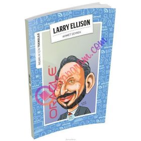 İnsanlık İçin Teknoloji - Larry Ellison - Ahmet Seyrek