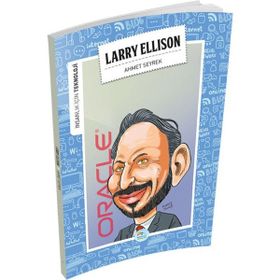 İnsanlık İçin Teknoloji - Larry Ellison - Ahmet Seyrek
