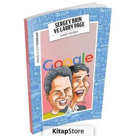İnsanlık İçin Teknoloji - Sergey Brin ve Larry Page - Ahmet Seyrek
