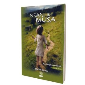 İnsan(lık) Musa - Erkan Şahin