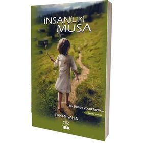 İnsan(lık) Musa - Erkan Şahin