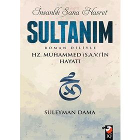 İnsanlık Sana Hasret Sultanım - Süleyman Dama