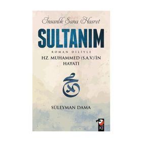 İnsanlık Sana Hasret Sultanım - Süleyman Dama