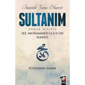 İnsanlık Sana Hasret Sultanım - Süleyman Dama