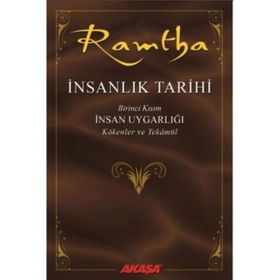 İnsanlık Tarihi Birinci Kısım - İnsan Uygarlığı - Kökenler ve Tekamül - Akaşa Yayınları