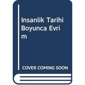 İnsanlık Tarihi Boyunca Evrim - Adem Tatlı