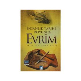 İnsanlık Tarihi Boyunca Evrim - Adem Tatlı