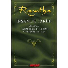 İnsanlık Tarihi İkinci Kısım - Kadim Bilgelik İncisini Yeniden Keşfetmek - Akaşa Yayınları