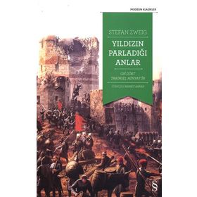 İnsanlık Tarihinde Yıldızın Parladığı Anlar Stefan Zweig