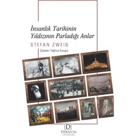 İnsanlık Tarihinde Yıldızın Parladığı Anlar Stefan Zweig