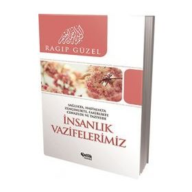 İNSANLIK VAZIFELERIMIZ - RAGIP GÜZEL