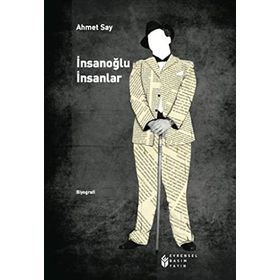 İnsanoğlu İnsanlar - Ahmet Say