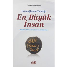 İnsanoğlunun Tanıdığı En Büyük İnsan - Hişam Berğaş