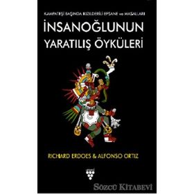 İnsanoğlunun Yaratılış Öyküleri - Alfonso Ortiz,Richard Erdoes