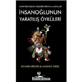İnsanoğlunun Yaratılış Öyküleri - Alfonso Ortiz,Richard Erdoes
