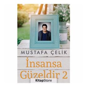 İnsansa Güzeldir 2 - Mustafa Çelik