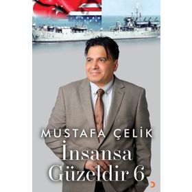 İnsansa Güzeldir 6 - Mustafa Çelik