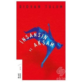 İnsansın Ve Akşam - Rıdvan Tulum