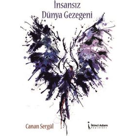 İnsansız Dünya Gezegeni - Canan Sergül