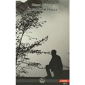 İNSANSIZ OLMAZ - HASAN GÖZTEPE