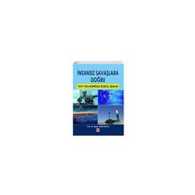 İnsansız Savaşlara Doğru - Rüştü Güntürkün
