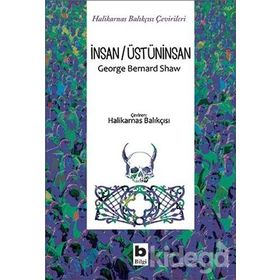 İnsan/Üstüninsan - George Bernard Shaw