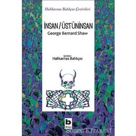 İnsan/Üstüninsan - George Bernard Shaw
